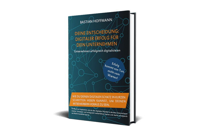 Buchcover - Deine Entscheidung. Digitaler Erfolg für dein Unternehmen